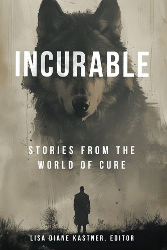 Cover image for Incurable: Stories from the World of Cure