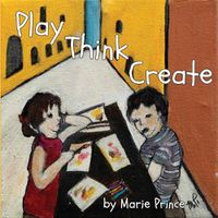 Cover image for Play Think Create