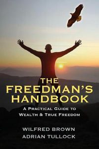 Cover image for The Freedman's Handbook: A Practical Guide to Wealth