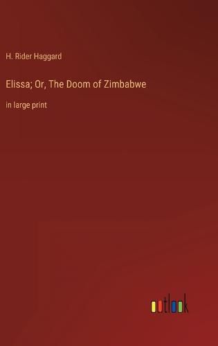 Cover image for Elissa; Or, The Doom of Zimbabwe