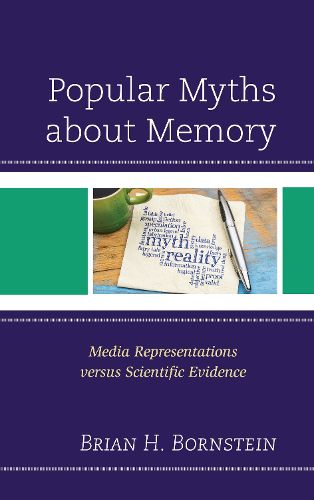 Cover image for Popular Myths about Memory: Media Representations versus Scientific Evidence
