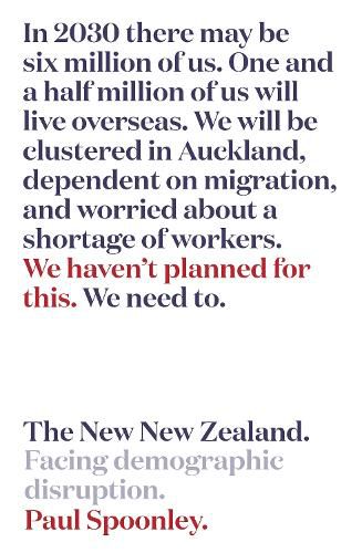 Cover image for The New New Zealand: Facing demographic disruption