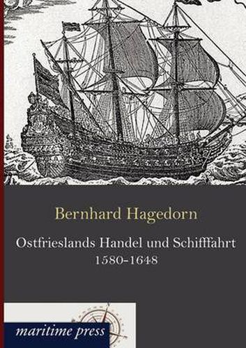 Cover image for Ostfrieslands Handel und Schifffahrt 1580-1648