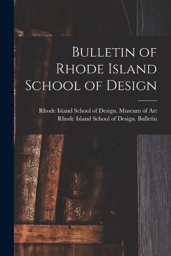 Cover image for Bulletin of Rhode Island School of Design