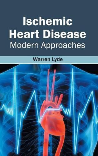 Cover image for Ischemic Heart Disease: Modern Approaches