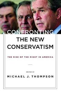 Cover image for Confronting the New Conservatism: The Rise of the Right in America