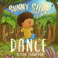 Cover image for Sunny Steps Loves To Dance