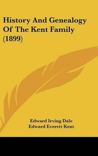 History and Genealogy of the Kent Family (1899)