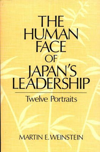 Cover image for The Human Face of Japan's Leadership: Twelve Portraits