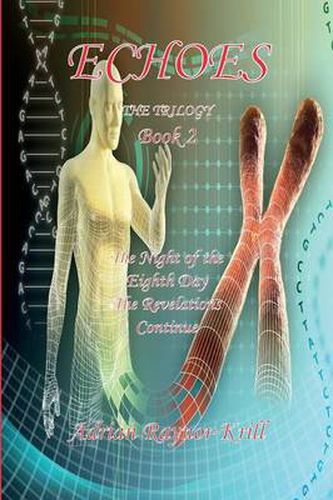 Cover image for Echoes: Book Two - The Night of the Eighth Day the Revelations Continue