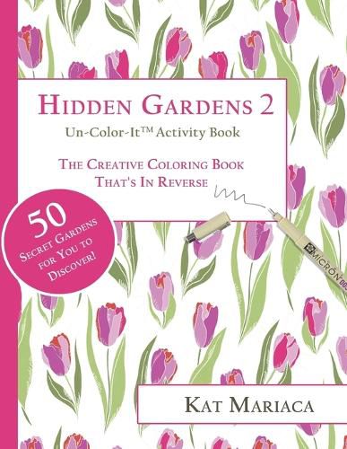 Cover image for Un-Color-It Activity Books for Adults & Teens - Hidden Gardens 2: The Adult Coloring Book That's in Reverse