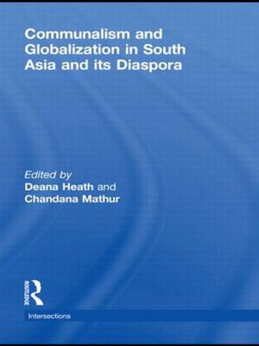 Cover image for Communalism and Globalization in South Asia and its Diaspora