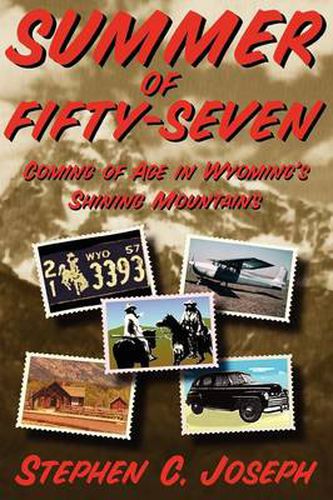 Cover image for Summer of Fifty-Seven (Softcover): Coming of Age in Wyoming's Shining Mountains