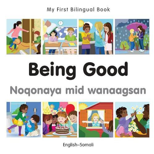 Cover image for My First Bilingual Book - Being Good - Somali-english