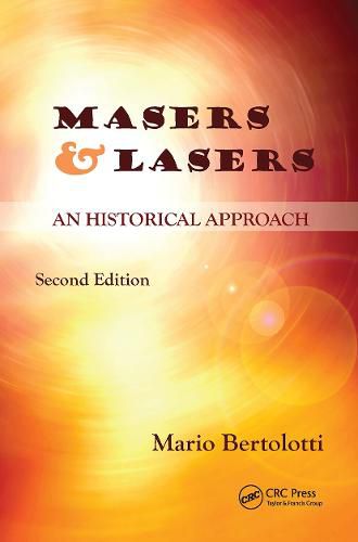 Cover image for Masers and Lasers: An Historical Approach