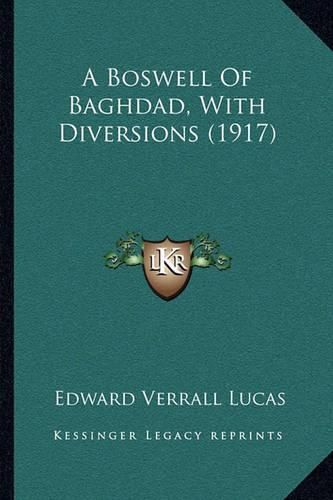 A Boswell of Baghdad, with Diversions (1917)