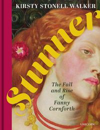 Cover image for Stunner: The Fall and Rise of Fanny Cornforth