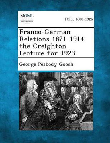 Cover image for Franco-German Relations 1871-1914 the Creighton Lecture for 1923