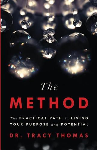 Cover image for The Method: The Practical Path to Living Your Purpose and Potential