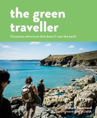 Cover image for The Green Traveller: Conscious adventure that doesn't cost the earth