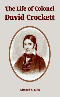 Cover image for The Life of Colonel David Crockett