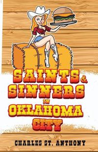 Cover image for Saints and Sinners in Oklahoma City