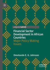 Cover image for Financial Sector Development in African Countries: Major Policy Making Issues