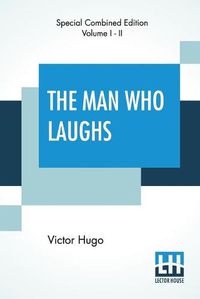 Cover image for The Man Who Laughs (Complete): A Romance Of English History