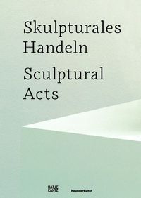 Cover image for Skulpturales Handeln