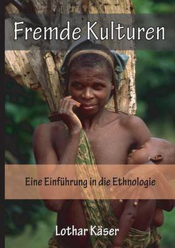 Cover image for Fremde Kulturen: Eine Einfuhrung in Die Ethnologie