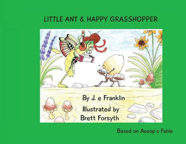 Cover image for Little Ant & Happy Grasshopper