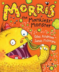 Cover image for Morris the Mankiest Monster