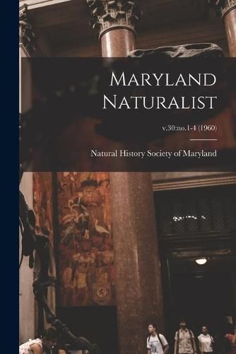 Cover image for Maryland Naturalist; v.30: no.1-4 (1960)