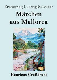 Cover image for Marchen aus Mallorca (Grossdruck)