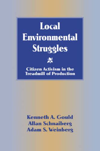 Cover image for Local Environmental Struggles: Citizen Activism in the Treadmill of Production