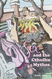 Cover image for Sex and the Cthulhu Mythos