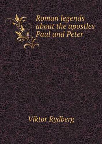 Cover image for Roman legends about the apostles Paul and Peter