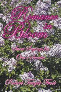 Cover image for Romance in Bloom: Sweet Sayings for One's Sweetie