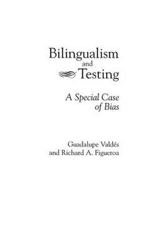 Cover image for Bilingualism and Testing: A Special Case of Bias