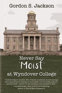 Cover image for Never Say Moist at Wyndover College