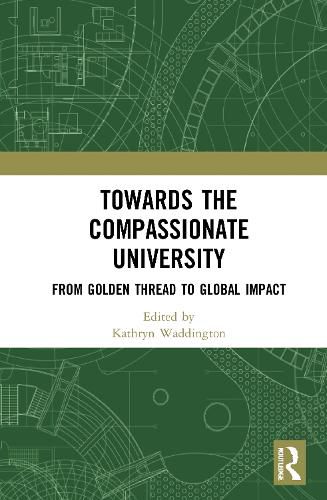 Cover image for Towards the Compassionate University: From Global Thread to Global Impact