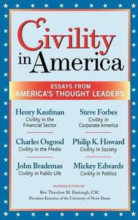 Cover image for Civility in America: Essays from America's Thought Leaders