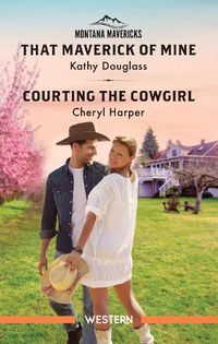 Cover image for That Maverick Of Mine/Courting The Cowgirl