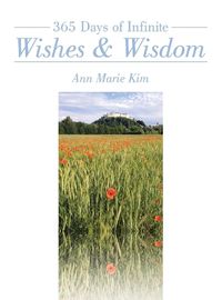 Cover image for 365 Days of Infinite Wishes & Wisdom