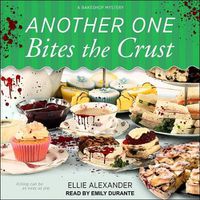 Cover image for Another One Bites the Crust: A Bakeshop Mystery