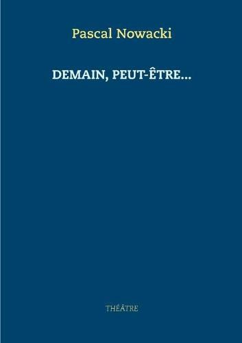 Cover image for Demain, peut-etre...
