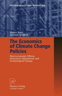 Cover image for The Economics of Climate Change Policies: Macroeconomic Effects, Structural Adjustments and Technological Change