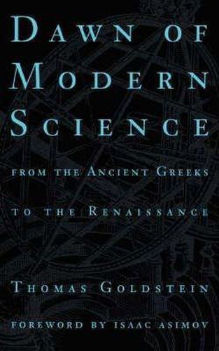 Cover image for Dawn of Modern Science: From the Ancient Greeks to the Renaissance