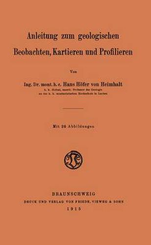 Anleitung Zum Geologischen Beobachten, Kartieren Und Profilieren