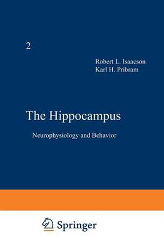 The Hippocampus: Volume 2: Neurophysiology and Behavior